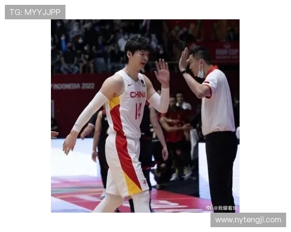 王哲林领衔中国男篮新征程 聚焦球场内外的成长与挑战